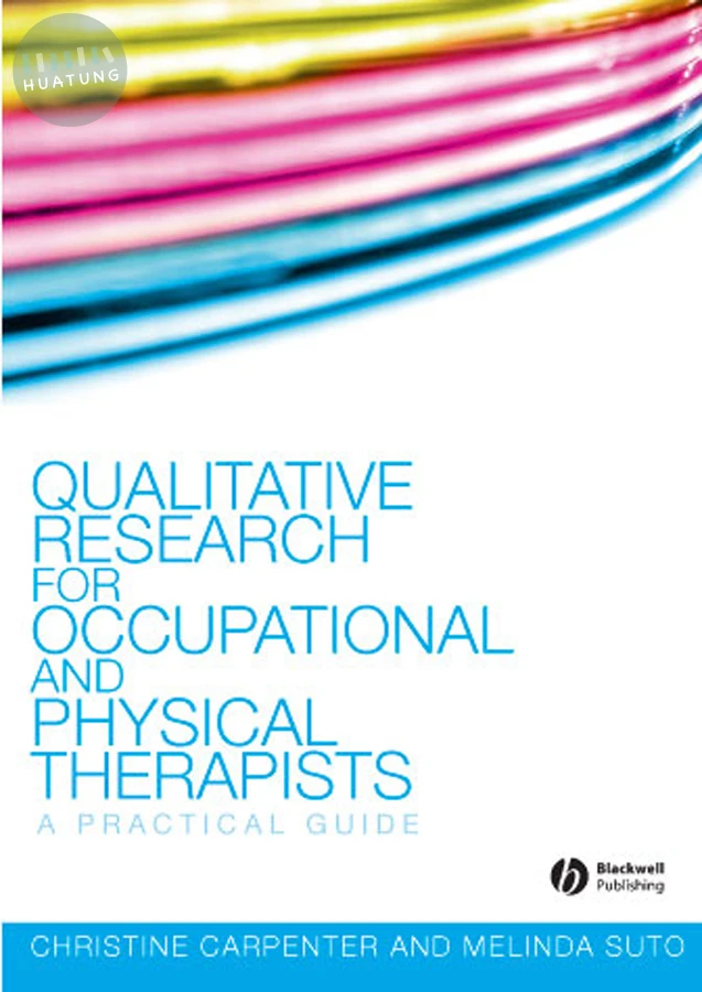 Qualitative Research for Occupational and Physical Therapists 