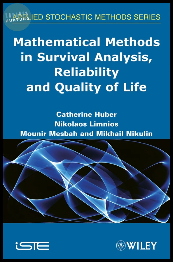 Mathematical Methods in Survival Analysis, Reliability and Quality of Life 