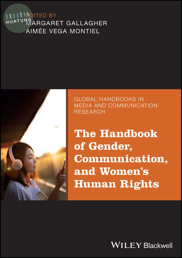 The Handbook of Gender, Communication, and Women's Human Rights 