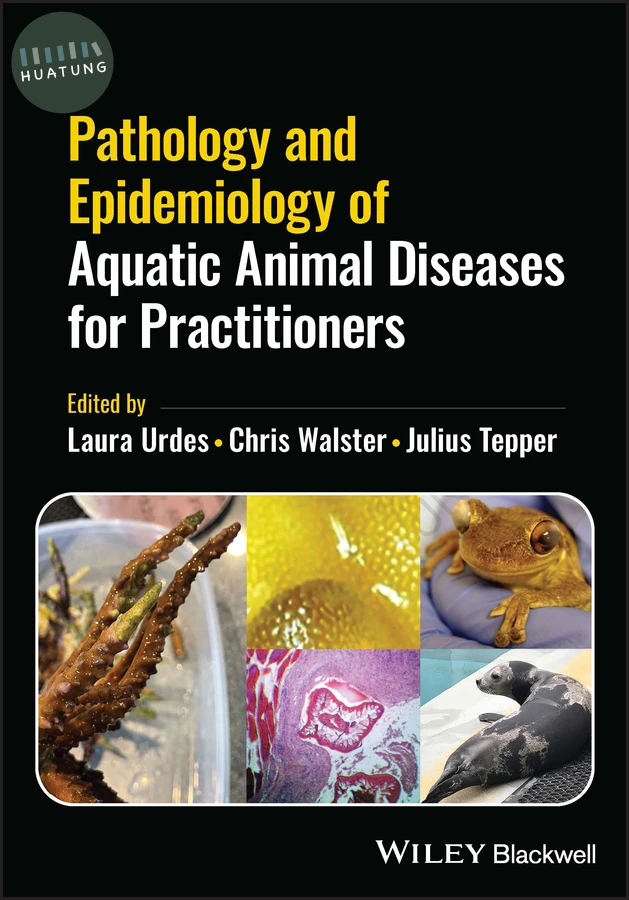 Pathology and Epidemiology of Aquatic Animal Diseases for Practitioners 