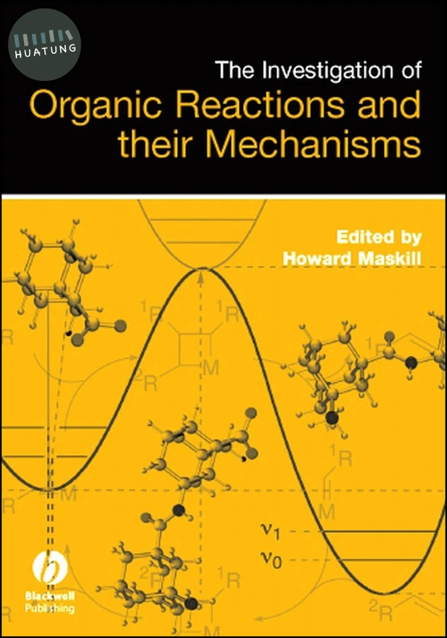 The Investigation of Organic Reactions and Their Mechanisms 