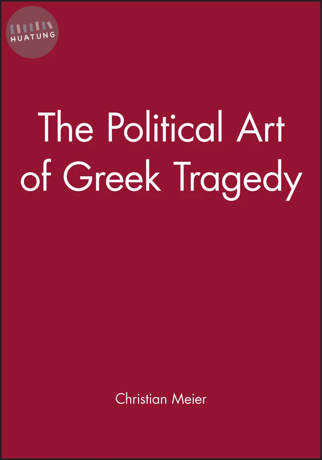 The Political Art of Greek Tragedy 