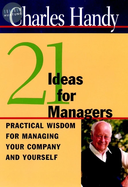 Twenty-One Ideas for Managers 
