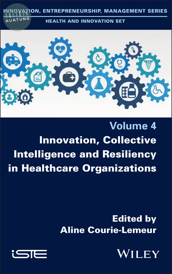 Innovation, Collective Intelligence and Resiliency in Healthcare Organizations 