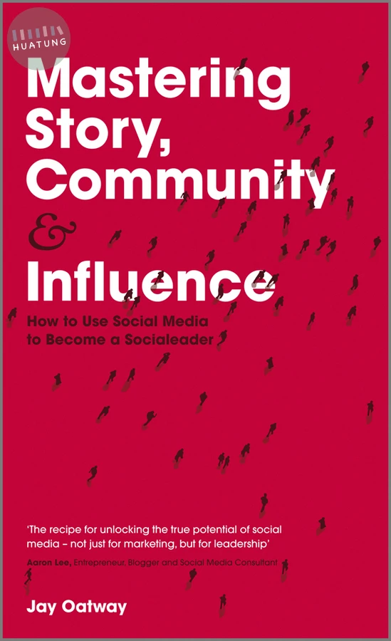 Mastering Story, Community and Influence 