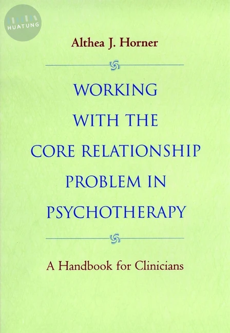 Working with the Core Relationship Problem in Psychotherapy 