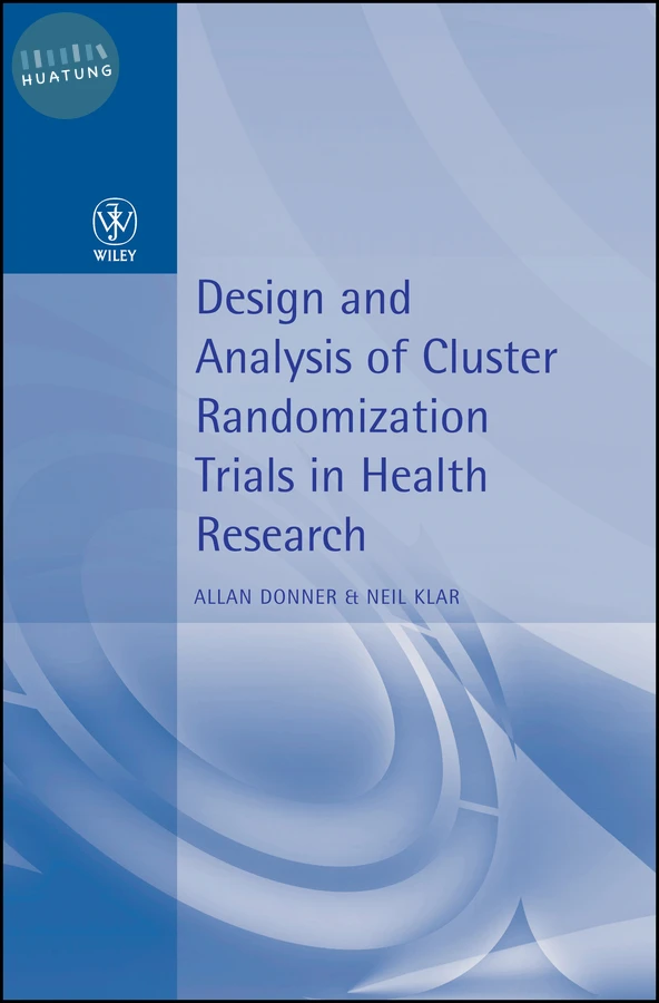 Design and Analysis of Cluster Randomization Trials in Health Research 