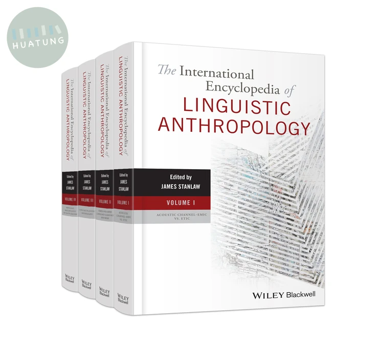 The International Encyclopedia of Linguistic Anthropology, 4 Volume Set 