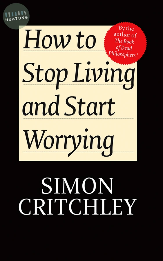 How to Stop Living and Start Worrying 