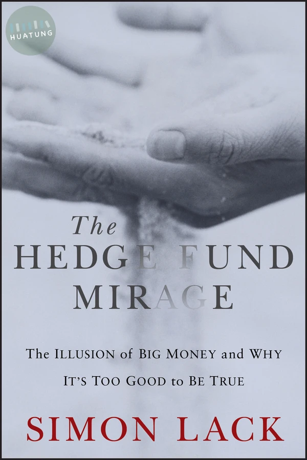 The Hedge Fund Mirage 