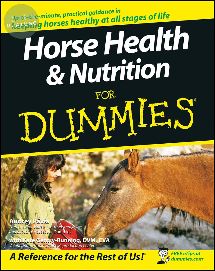 Horse Health and Nutrition For Dummies 