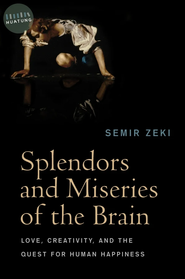 Splendors and Miseries of the Brain 