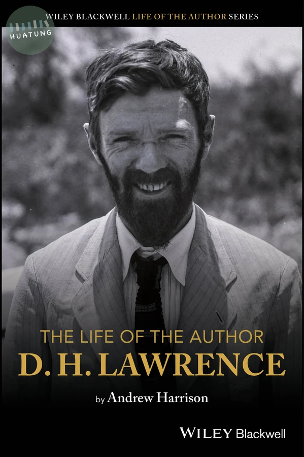 The Life of the Author: D. H. Lawrence 