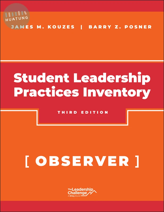 The Student Leadership Practices Inventory (LPI), Observer Instrument, 2nd Edition Revised 