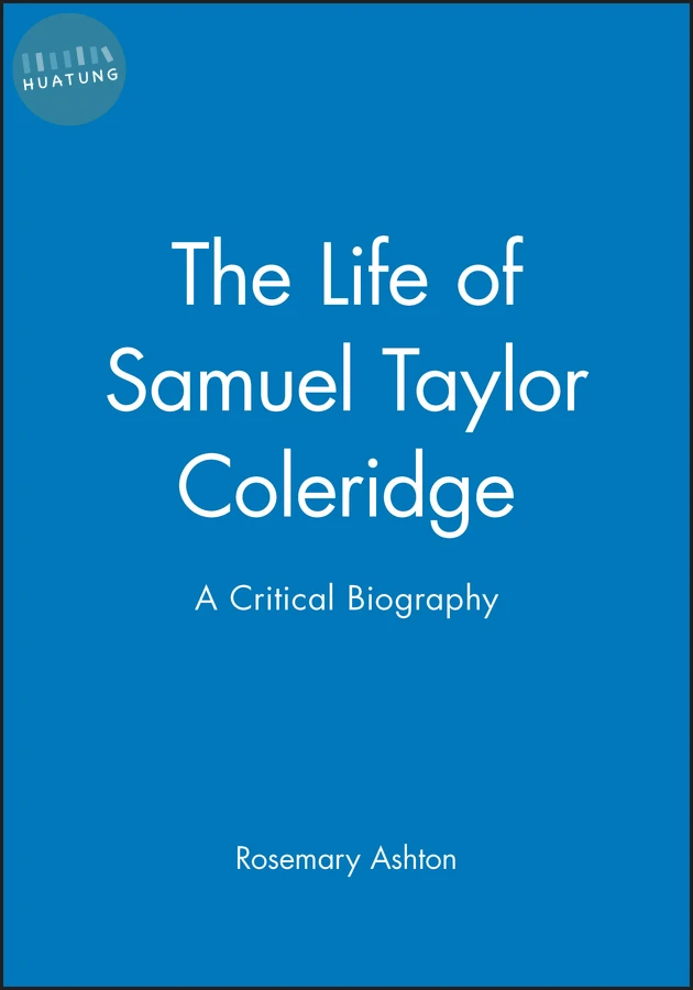 The Life of Samuel Taylor Coleridge 