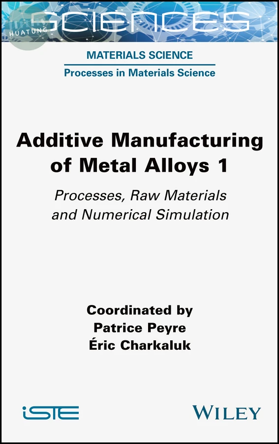 Additive Manufacturing of Metal Alloys 1 
