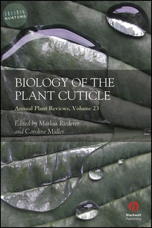 Annual Plant Reviews, Biology of the Plant Cuticle 