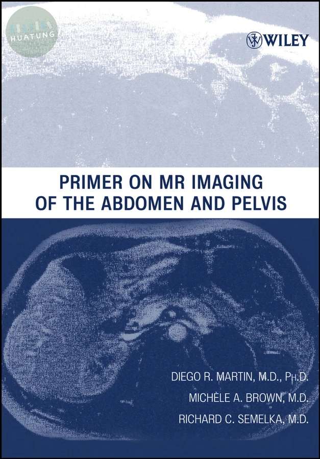 Primer on MR Imaging of the Abdomen and Pelvis 