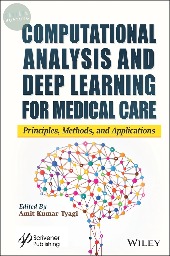 Computational Analysis and Deep Learning for Medical Care 