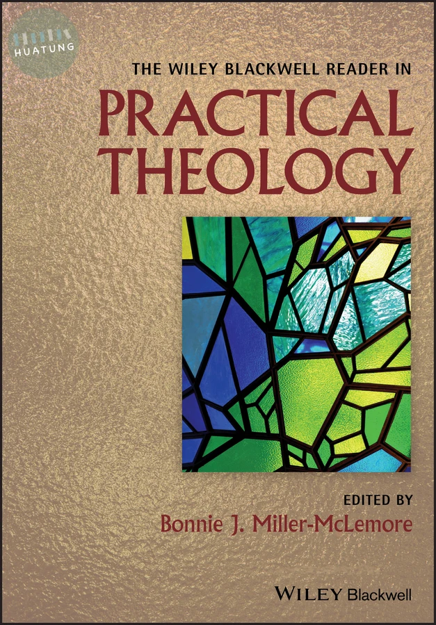 The Wiley Blackwell Reader in Practical Theology 