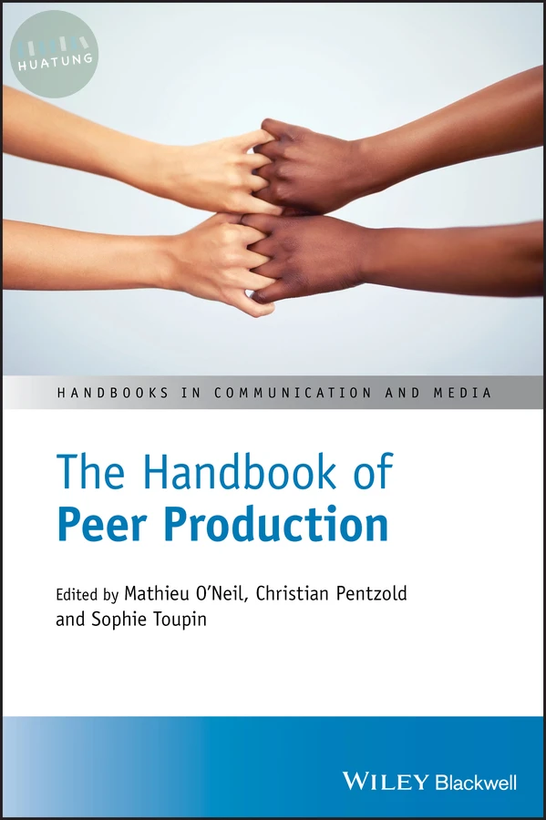 The Handbook of Peer Production 