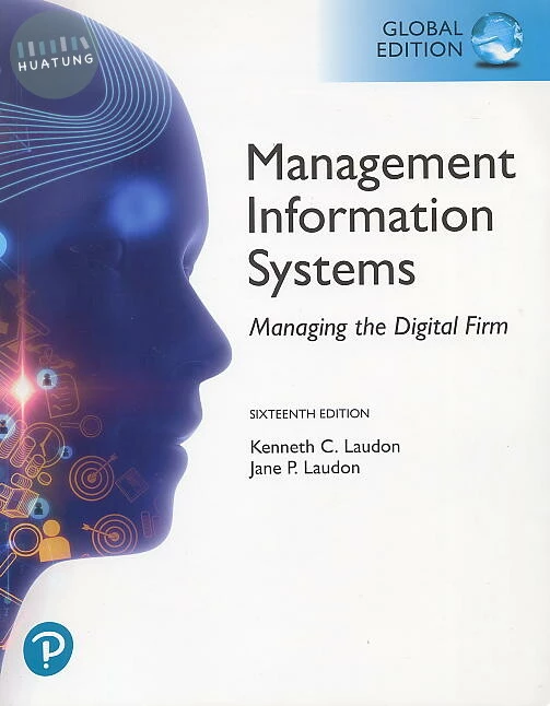MANAGEMENT INFORMATION SYSTEMS: MANAGING THE DIGITAL FIRM (16版)