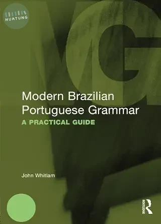 Modern Brazilian Portuguese Grammar: A Practical Guide (1版)