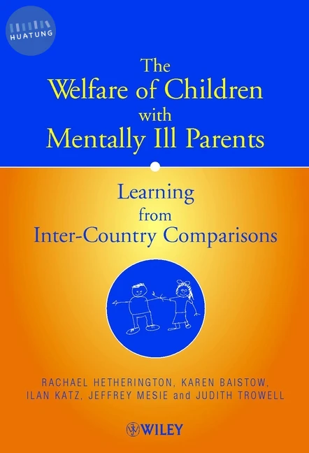 The Welfare of Children with Mentally Ill Parents 