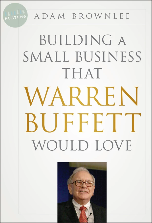 Building a Small Business that Warren Buffett Would Love 