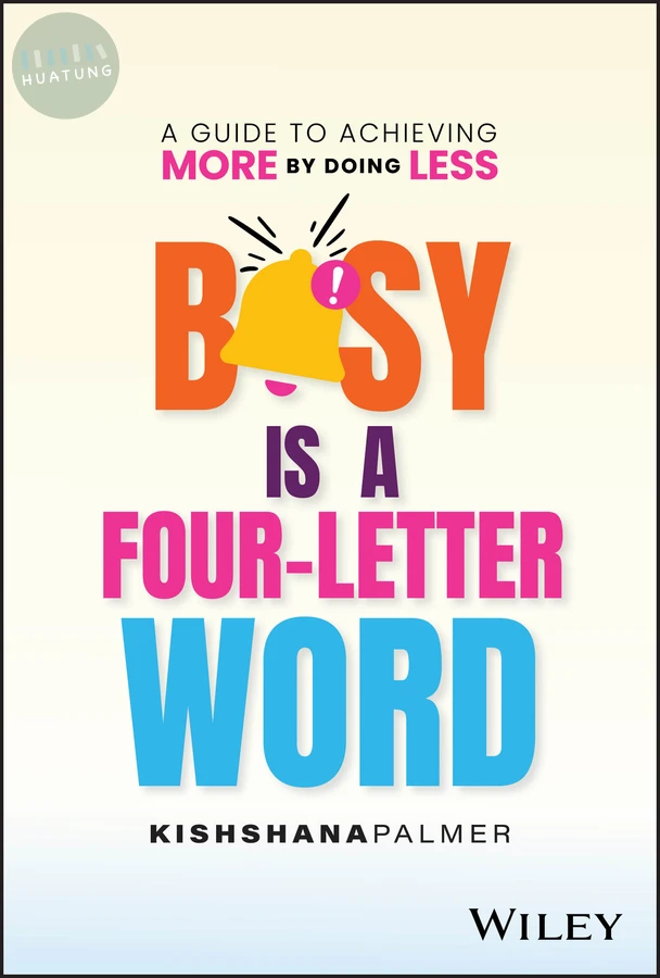 Busy Is a Four-Letter Word 