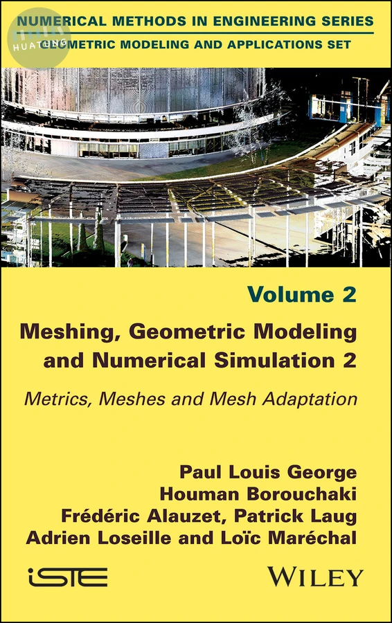 Meshing, Geometric Modeling and Numerical Simulation, Volume 2 