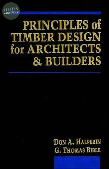Principles of Timber Design for Architects and Builders 