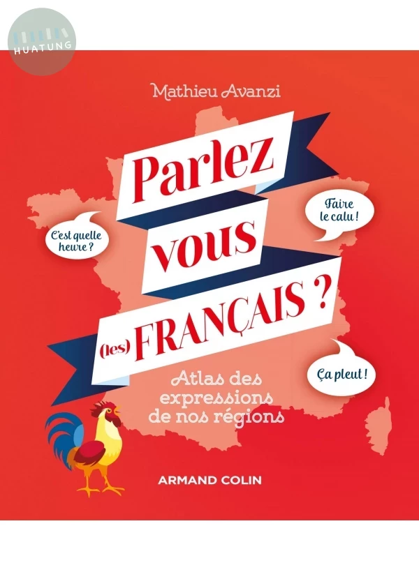 Parlez-vous (les) français ? Atlas des expressions de nos région - 您會說道地的法語嗎? 