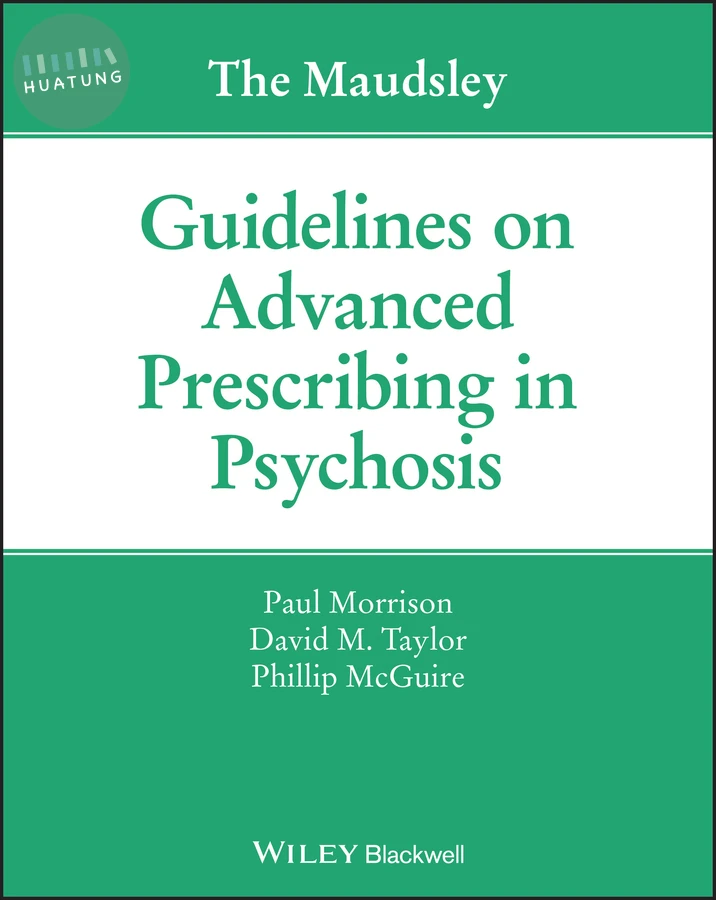 The Maudsley Guidelines on Advanced Prescribing in Psychosis 
