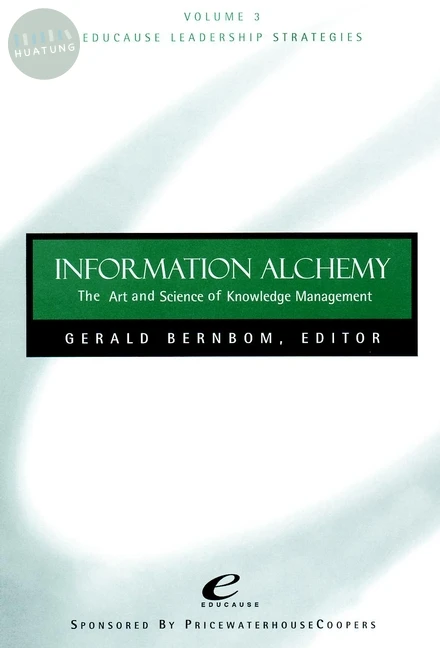 Educause Leadership Strategies, Information Alchemy 