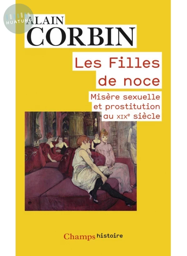 Les Filles de noce: misère sexuelle et prostitution - 歡場女孩 