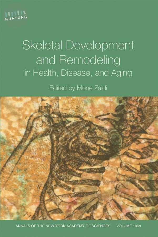 Skeletal Development and Remodeling in Health, Disease and Aging, Volume 1068 