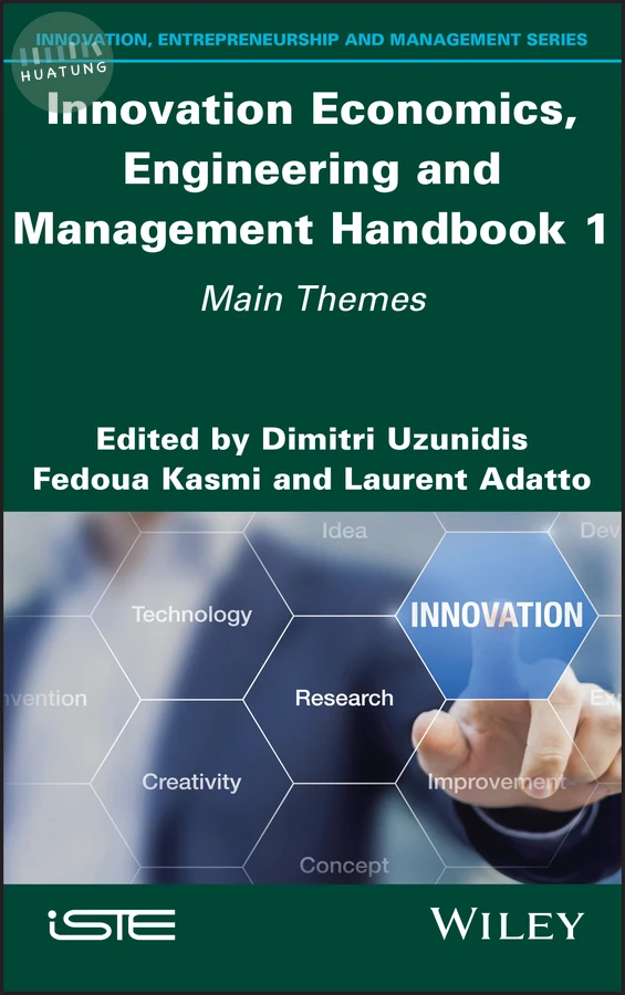 Innovation Economics, Engineering and Management Handbook 1 