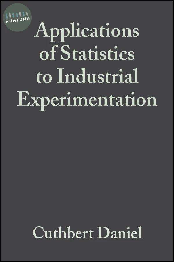 Applications of Statistics to Industrial Experimentation 