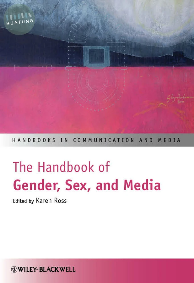The Handbook of Gender, Sex, and Media 