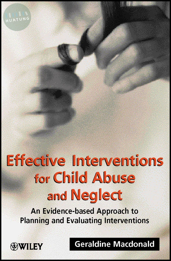 Effective Interventions for Child Abuse and Neglect 