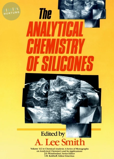The Analytical Chemistry of Silicones 