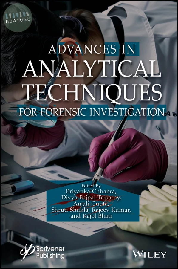 Advances in Analytical Techniques for Forensic Investigation 