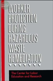 Worker Protection During Hazardous Waste Remediation 