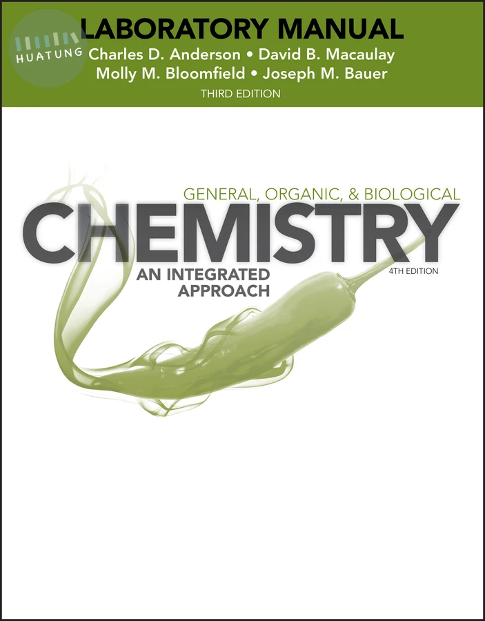 General, Organic, and Biological Chemistry: An Integrated Approach, 3e Laboratory Manual 