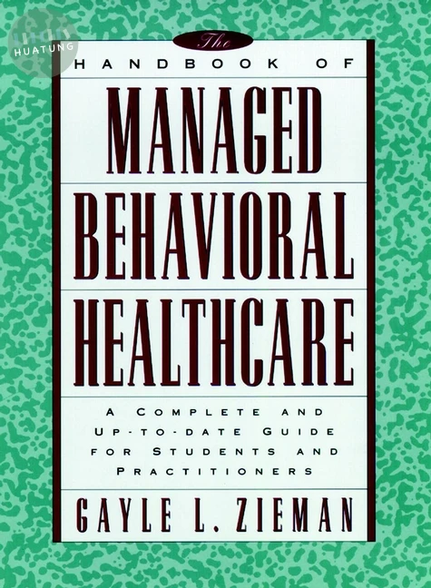 The Handbook of Managed Behavioral Healthcare 