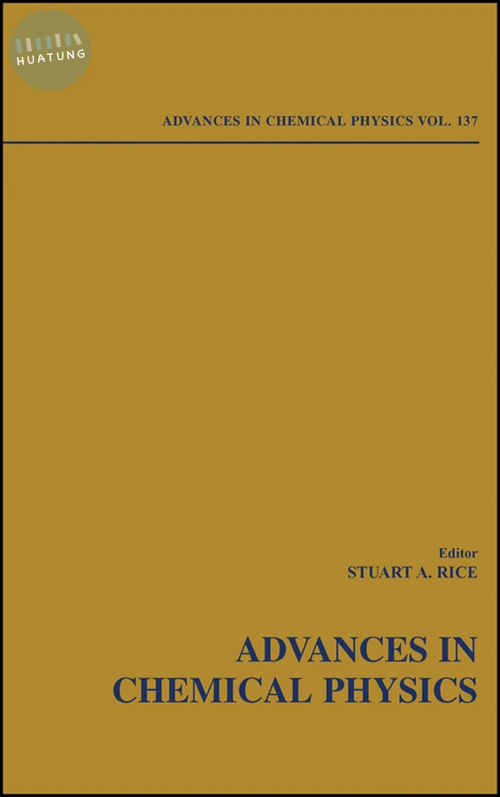Advances in Chemical Physics, Volume 137 