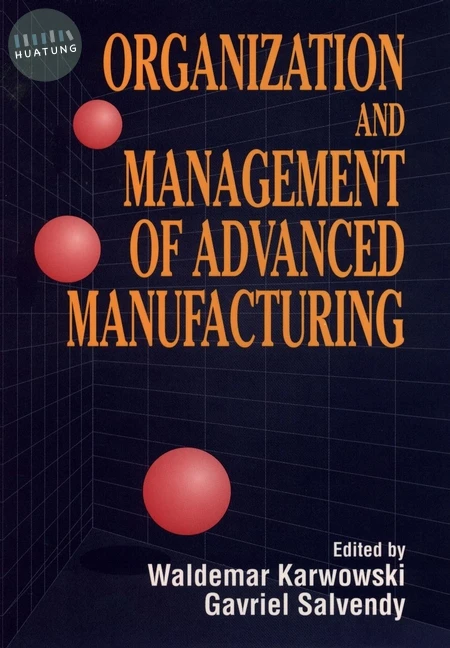 Organization and Management of Advanced Manufacturing 