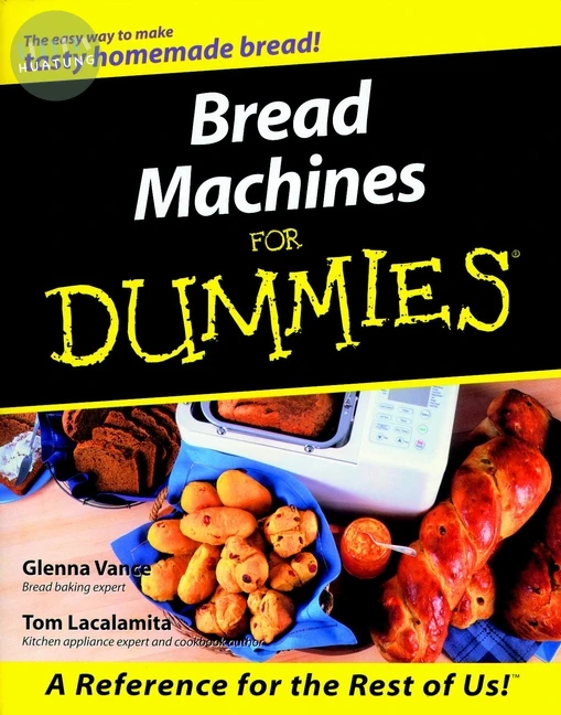 Bread Machines For Dummies 