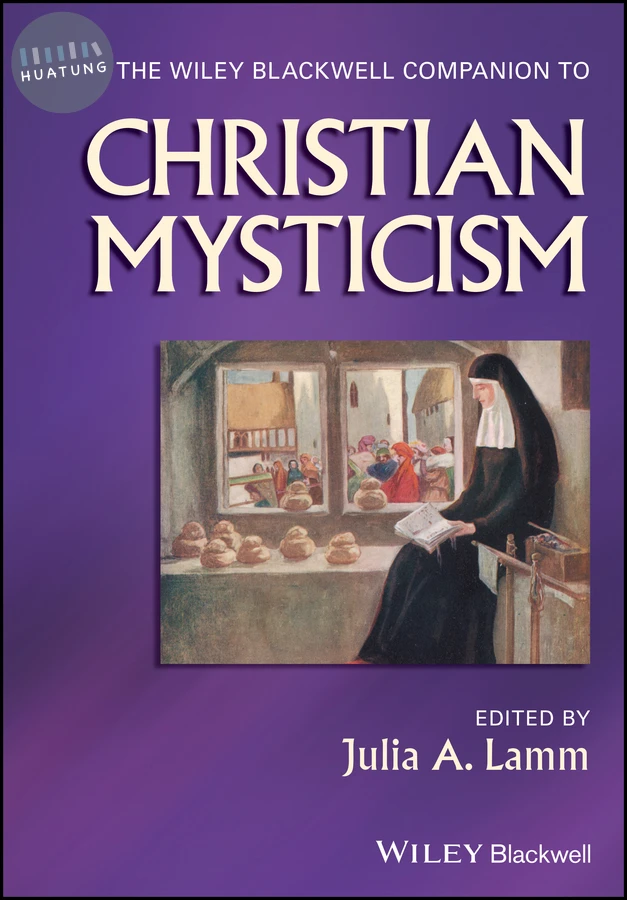 The Wiley-Blackwell Companion to Christian Mysticism 